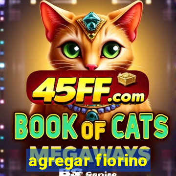 agregar fiorino